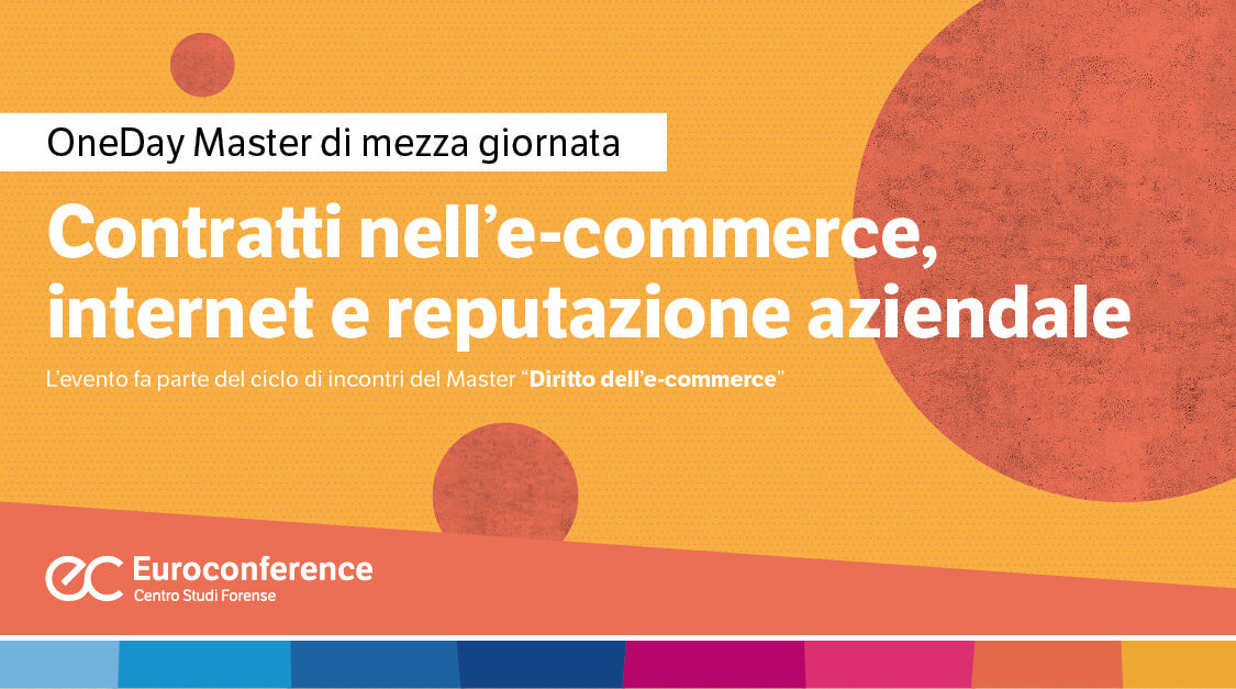 Immagine Contratti nell’e-commerce, internet e reputazione aziendale | Euroconference